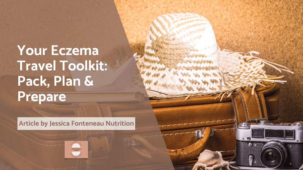Your Eczema Travel Toolkit: Pack, Plan & Prepare