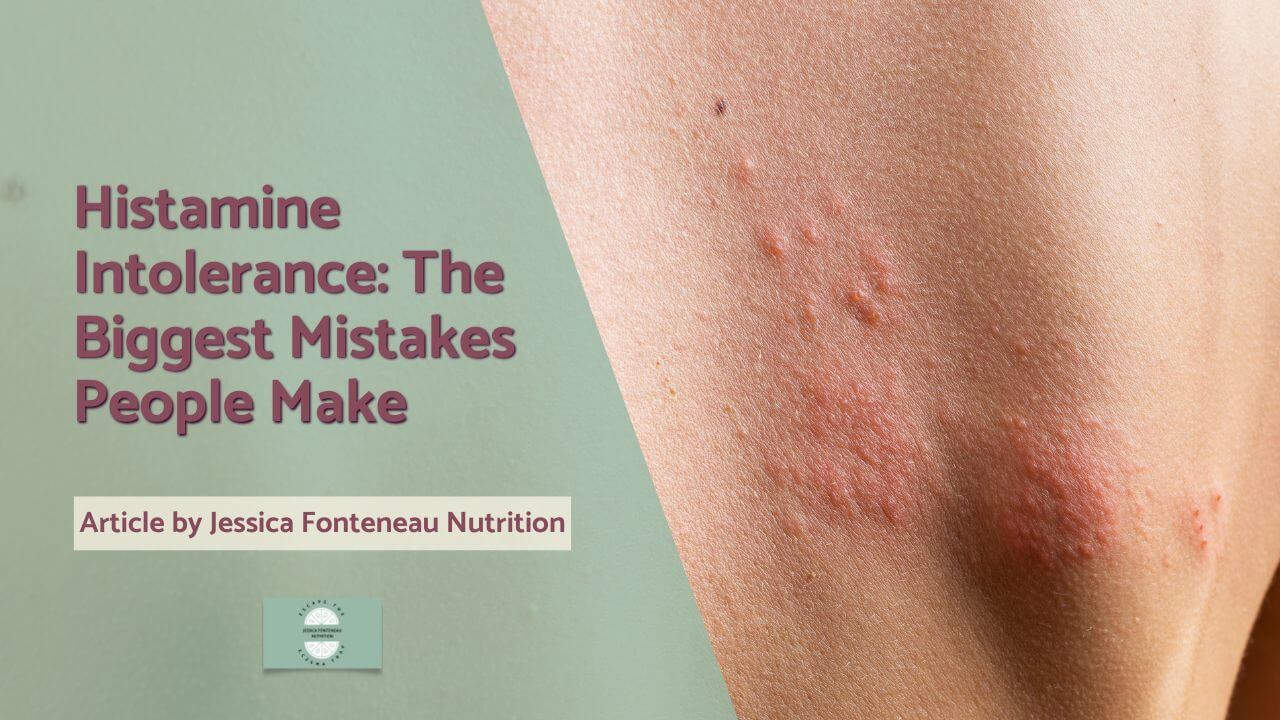 Histamine Intolerance: The Biggest Mistakes People Make